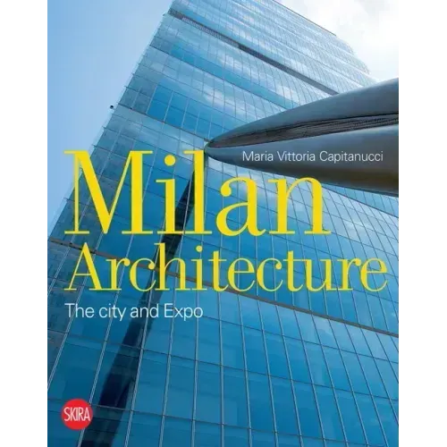 Milan Architecture: The City and Expo