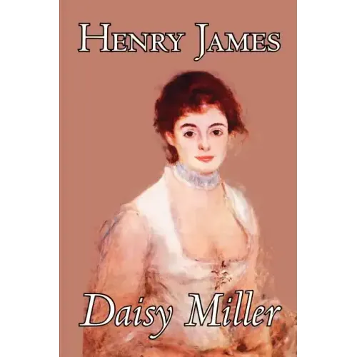 Daisy Miller by Henry James, Fiction, Classics