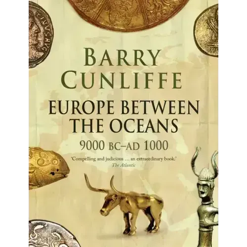 Europe Between the Oceans: 9000 BC-AD 1000