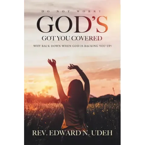 God's Got You Covered: Why Back Down When God Is Backing You Up?
