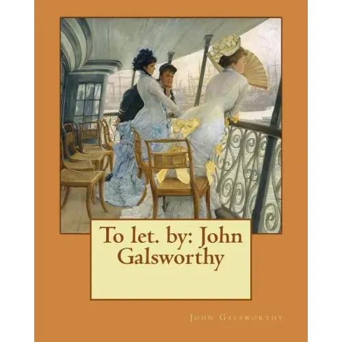To let. by: John Galsworthy
