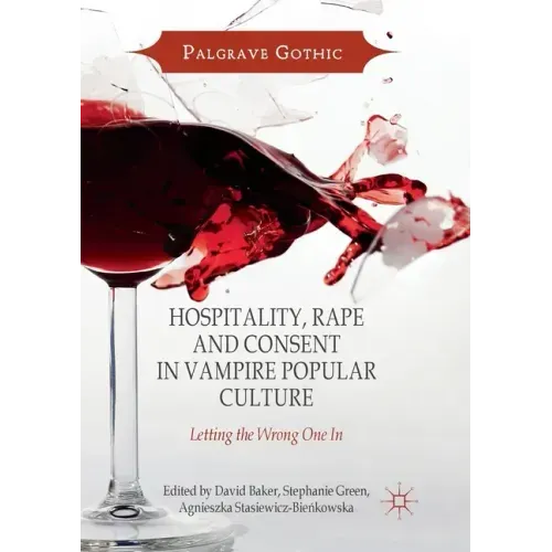 Hospitality, Rape and Consent in Vampire Popular Culture: Letting the Wrong One in