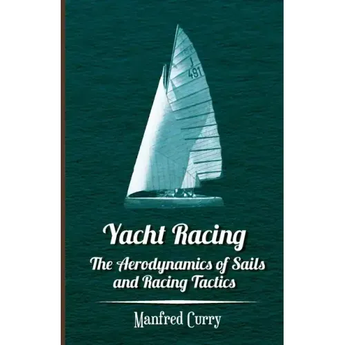 Yacht Racing - The Aerodynamics of Sails and Racing Tactics