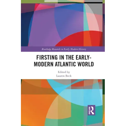 Firsting in the Early-Modern Atlantic World