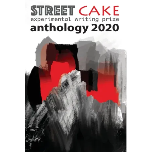 streetcake writing prize anthology 2020