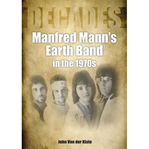 Manfred Mann's Earth Band in the 1970s: Decades