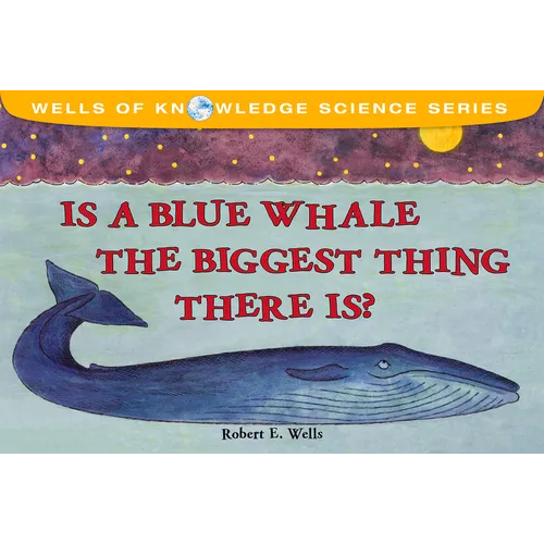 Is a Blue Whale the Biggest Thing There Is?