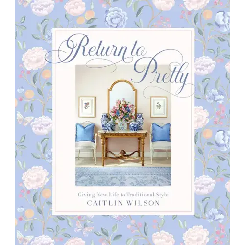 Return to Pretty: Giving New Life to Traditional Style