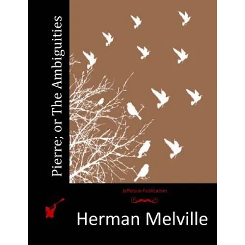 Pierre; or The Ambiguities