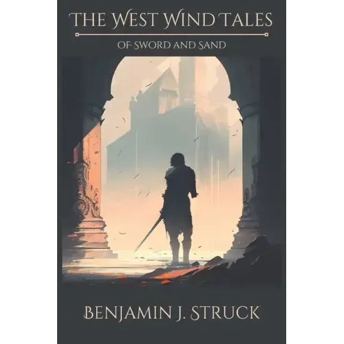 The West Wind Tales: Of Sword and Sand