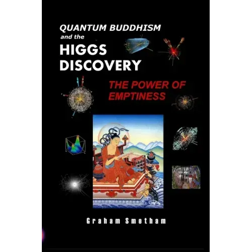 Quantum Buddhism and the Higgs Discovery: The Power of Emptiness
