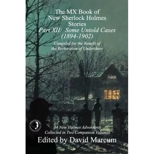 The MX Book of New Sherlock Holmes Stories - Part XII: Some Untold Cases (1894-1902)
