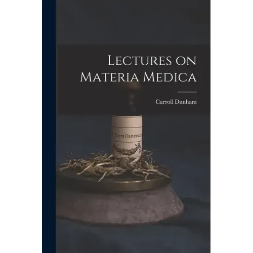 Lectures on Materia Medica