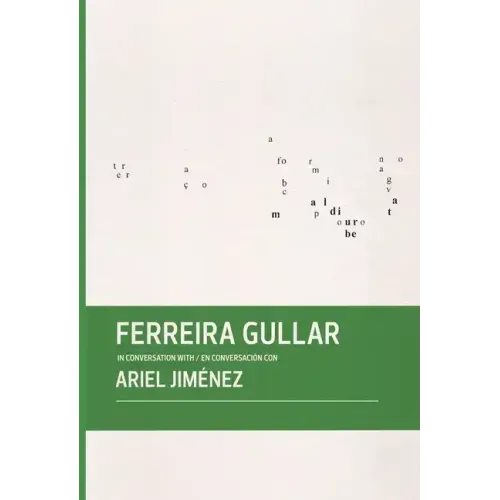 Ferreira Gullar in Conversation with Ariel Jiménez
