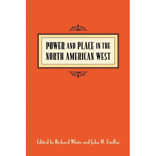 Power & Place in the North American West