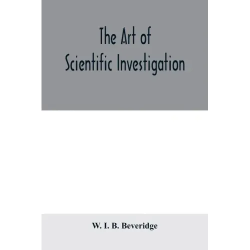 The art of scientific investigation