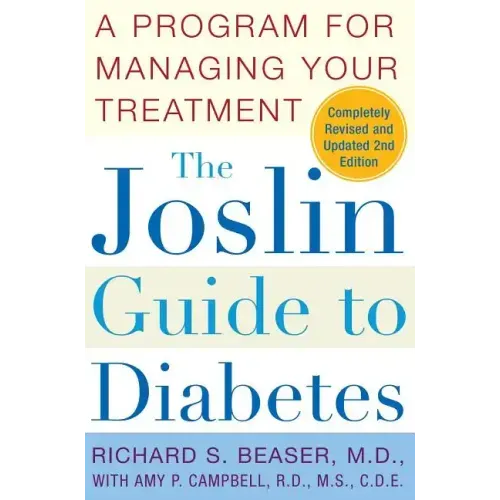 The Joslin Guide to Diabetes: A Program for Managing Your Treatment