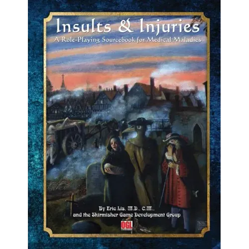 Insults & Injuries: A Role-Playing Game Sourcebook for Medical Maladies