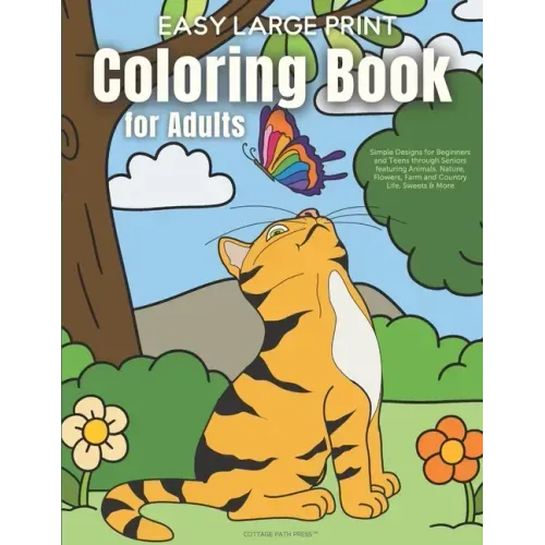 Easy Large Print Coloring Book for Adults: Simple Designs for Beginners and Teens through Seniors featuring Animals, Nature, Flowers, Farm and Country