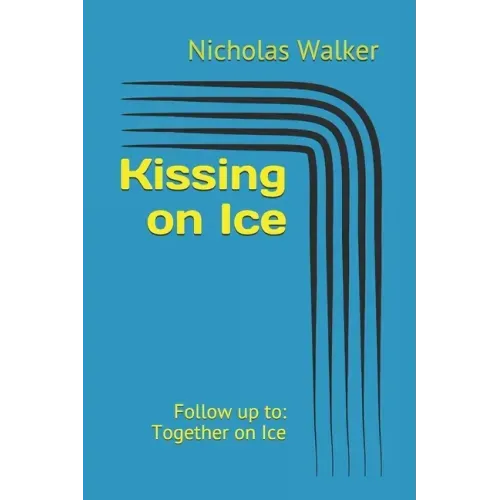 Kissing on Ice: Follow up to: Together on Ice