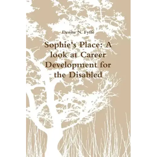 Sophie's Place: A look at Career Development for the Disabled