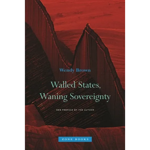 Walled States, Waning Sovereignty