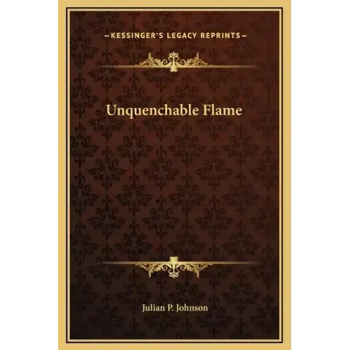 Unquenchable Flame