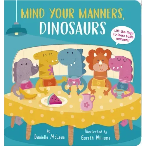 Mind Your Manners, Dinosaurs!