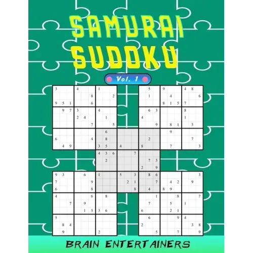 Samurai sudoku Vol. 1: 100 Adult samurai Puzzles Activity Book to Keep Your Brain Young. and hours of pure fun .
