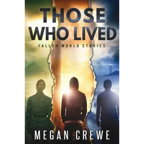 Those Who Lived: Fallen World Stories
