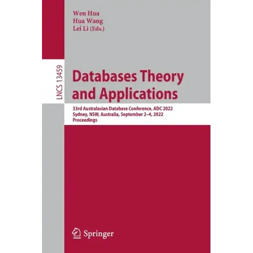 Databases Theory and Applications: 33rd Australasian Database Conference, Adc 2022, Sydney, Nsw, Australia, September 2-4, 2022, Proceedings