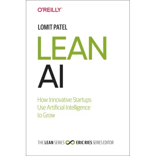 Lean AI: How Innovative Startups Use Artificial Intelligence to Grow