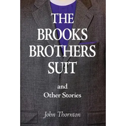 The Brooks Brothers Suit and Other Stories