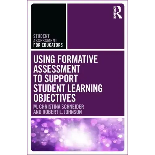 Using Formative Assessment to Support Student Learning Objectives