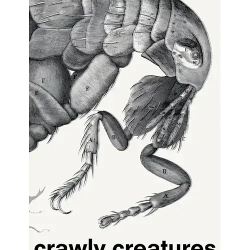 Crawly Creatures: Depiction and Appreciation of Insects and Other Critters in Art and Science