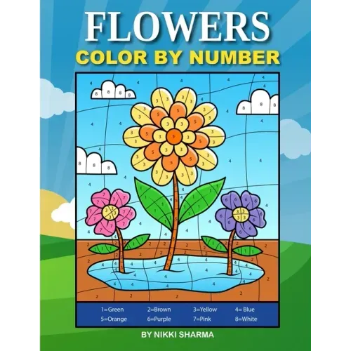 Flowers Color By Number: Coloring Book for Kids Ages 4-8