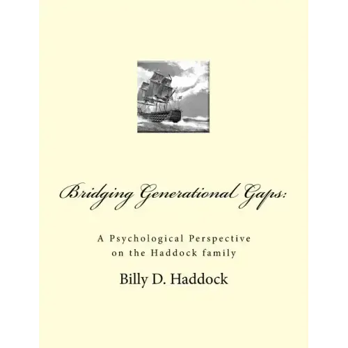 Bridging Generational Gaps: : A Psychological Perspective on the Haddock Family
