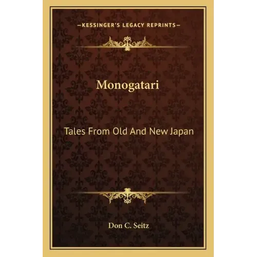 Monogatari: Tales from Old and New Japan