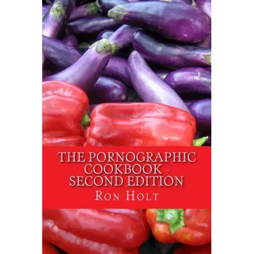 The Pornographic Cookbook - Second edition