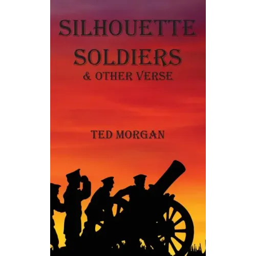 Silhouette Soldiers & Other Verse
