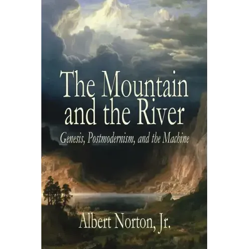The Mountain and the River: Genesis, Postmodernism, and the Machine