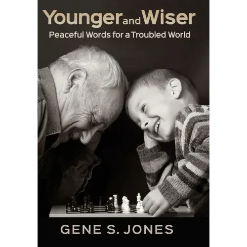 Younger and Wiser: Peaceful Words for a Troubled World