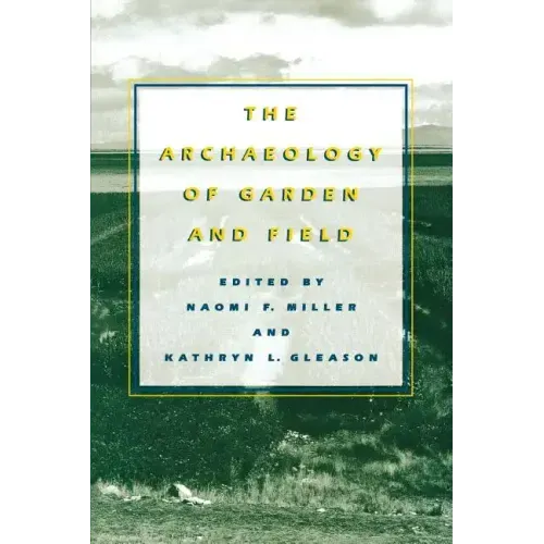 The Archaeology of Garden and Field