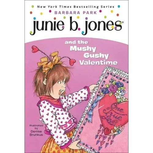Junie B. Jones and the Mushy Gushy Valentime