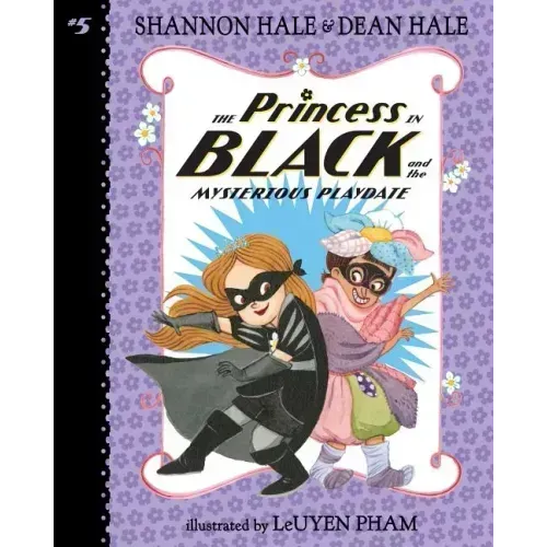 Princess in Black and the Mysterious Playdate: #5