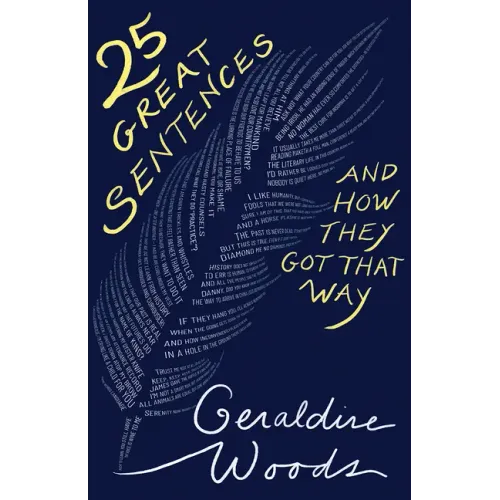 25 Great Sentences and How They Got That Way