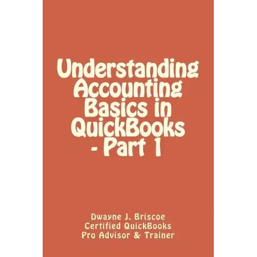 Understanding Accounting Basics in QuickBooks - Part 1
