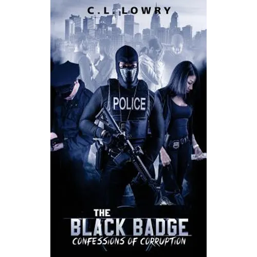 The Black Badge: Confessions of Corruption