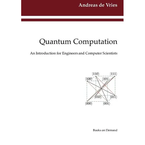 Quantum Computation: An Introduction for Engineers and Computer Scientists