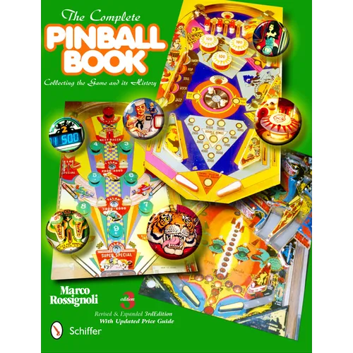 The Complete Pinball Book: Collecting the Game & Its History